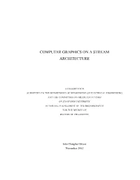 Computer Graphics on a Stream Architecture
