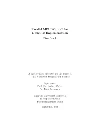 Parallel MPI I/O in Cube: Design & Implementation
