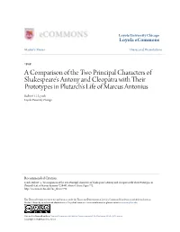 A Comparison of the Two Principal Characters of Shakespeare's Antony and Cleopatra with Their Prototypes in Plutarch's Life of Marcus Antonius Robert G