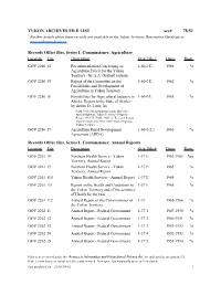 YUKON ARCHIVES FILE LIST Acc# 78/52 Further Details About These Records Are Available in the Yukon Archives Descriptive Database At