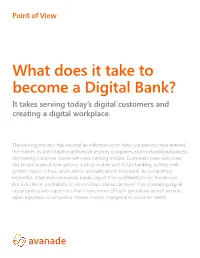 Digital Bank? It Takes Serving Today’S Digital Customers and Creating a Digital Workplace