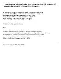 A Wire‑Tap Approach to Enhance Security in Communication Systems Using the Encoding‑Encryption Paradigm