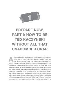 Prepare Now, Part I: How to Be Ted Kaczynski Without All That Unabomber Crap