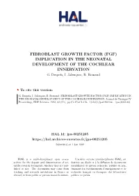 Fibroblast Growth Factor (Fgf) Implication in the Neonatal Development of the Cochlear Innervation G