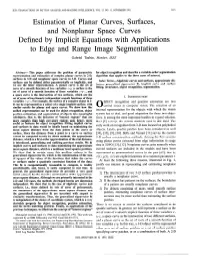 Estimation of Planar Curves, Surfaces, and Nonplanar Space Curves Defined by Implicit Equations with Applications to Edge and Range Image Segmentation