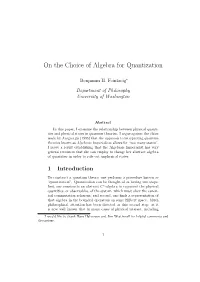On the Choice of Algebra for Quantization