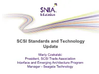 SCSI Standards and Technology Update © 2013 Storage Networking Industry Association