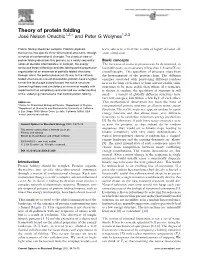 Theory of Protein Folding Jose´ Nelson Onuchic1,2,� and Peter G Wolynes1,2,3