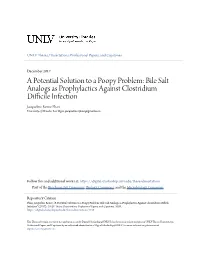 Bile Salt Analogs As Prophylactics Against Clostridium Difficile Infection Jacqueline Renee Phan University of Nevada, Las Vegas, Jacquelinerphan@Gmail.Com