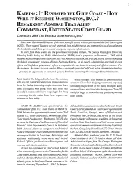 IT RESHAPED the GULF COAST" How WILL IT RESHAPE WASHINGTON, D.C.? REMARKS by ADMIRAL THAD ALLEN COMMANDANT, UNITED STATES COAST GUARD