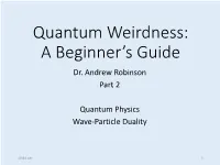 Quantum Weirdness: a Beginner's Guide