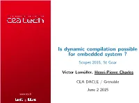 Is Dynamic Compilation Possible for Embedded System ? Scopes 2015, St Goar