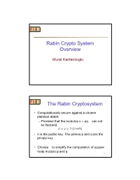 Rabin Crypto System Overview the Rabin Cryptosystem