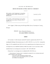 S T a T E O F M I C H I G a N BEFORE the MICHIGAN PUBLIC SERVICE COMMISSION * * * * * in the Matter, on the Commission's O