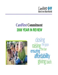 Carefirst Commitment 2008 YEAR in REVIEW CFMI Corporate Memberships Through 12/31/08