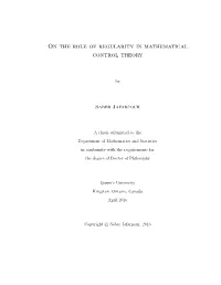 On the Role of Regularity in Mathematical Control Theory