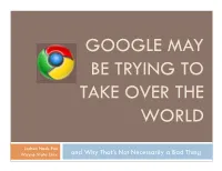 Why Google Chrome?  It Serves As the Base for the Upcoming OS