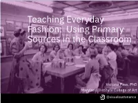Teaching Everyday Fashion: Using Primary Sources in the Classroom