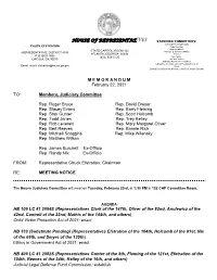 HOUSE of REPRESENTATIVES M E M O R a N D U M February 22, 2021 TO: Members, Judiciary Committee Rep. Roger Bruce Rep. David