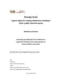 Nostalgia Studio a Game Engine for Creating Collaborative Multiplayer Online Graphic Adventure Games
