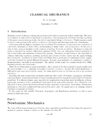 Newtonian Mechanics Is Most Straightforward in Its Formulation and Is Based on Newton’S Second Law