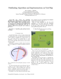 Pathfinding Algorithms and Implementations on Grid Map