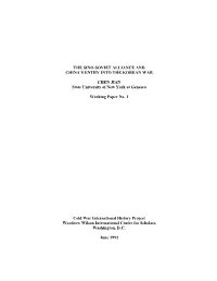THE SINO-SOVIET ALLIANCE and CHINA's ENTRY INTO the KOREAN WAR CHEN JIAN State University of New York at Geneseo Working Paper