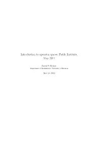 Introduction to Operator Spaces–Fields Institute, May 2014