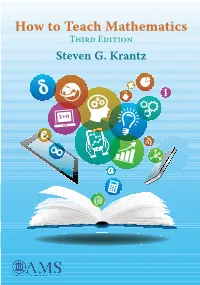 How to Teach Mathematics Third Edition Steven G