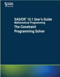 The Constraint Programming Solver This Document Is an Individual Chapter from SAS/OR® 15.1 User’S Guide: Mathematical Programming