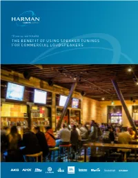 The Benefit of Using Speaker Tunings for Commercial Loudspeakers Executive Summary