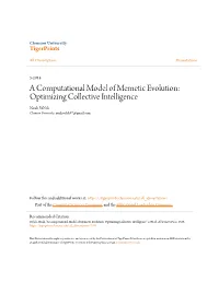 A Computational Model of Memetic Evolution: Optimizing Collective Intelligence Noah Welsh Clemson University, Noahwelsh87@Gmail.Com