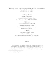 Finding Small Regular Graphs of Girth 6, 8 and 12 As Subgraphs of Cages