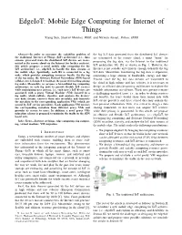 Edgeiot: Mobile Edge Computing for Internet of Things Xiang Sun, Student Member, IEEE, and Nirwan Ansari, Fellow, IEEE