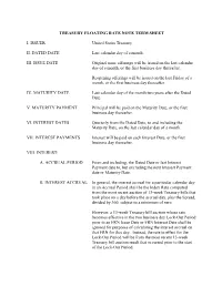 TREASURY FLOATING RATE NOTE TERM SHEET I. ISSUER United States Treasury II. DATED DATE Last Calendar Day of a Month. III. ISSUE