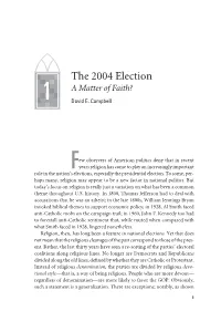 The 2004 Election a Matter of Faith? 1 David E