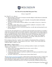Beta Theta Pi Fraternity Risk Management Policy Effective August 2019 Beta Theta Pi's Core Values Are: • Mutual Assistance