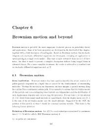 Chapter 6 Brownian Motion and Beyond