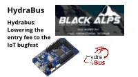 Hydrabus Hydrabus: Lowering the Entry Fee to the Iot Bugfest Hydrabus/Hydrafw Github