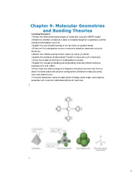 Chapter 9: Molecular Geometries and Bonding Theories Learning Outcomes: Predict the Three-Dimensional Shapes of Molecules Using the VSEPR Model