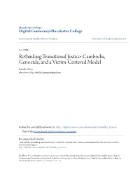 Rethinking Transitional Justice: Cambodia, Genocide, and a Victim-Centered Model Isabelle Chan Macalester College, Isabelle.Chan.Mac@Gmail.Com