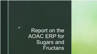 Report on the AOAC ERP for Sugars and Fructans