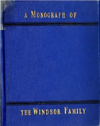 A Monograph of the Windsor Family, with a Full Account of the Rejoicings on the Coming of Age of Robert George Windsor-Clive, Lo