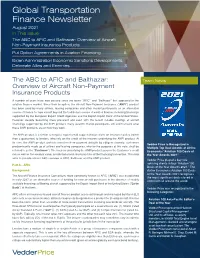 Global Transportation Finance Newsletter August 2021 in This Issue the ABC to AFIC and Balthazar: Overview of Aircraft Non-Payment Insurance Products