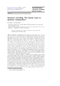 Quantum Annealing: the Fastest Route to Quantum Computation?