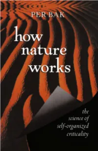 How Nature Works: the Science of Self-Organized Criticality/ Per Bak