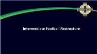 Intermediate Football Restructure Background