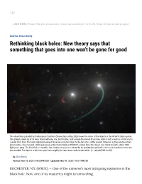 Rethinking Black Holes: New Theory Says That Something That Goes Into One Won’T Be Gone for Good