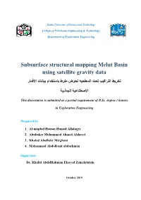 Subsurface Structural Mapping Melut Basin Using Satellite Gravity Data تخريط التراكيب تحت السطحيه لحوض ملوط باستخدام بيانات االقمار