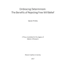 Embracing Determinism: the Benefits of Rejecting Free Will Belief